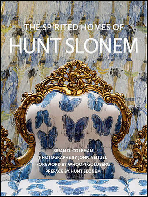 Title details for The Spirited Homes of Hunt Slonem by Brian D. Coleman - Available